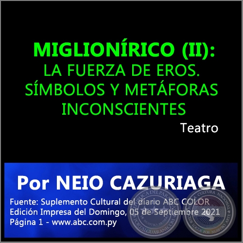 MIGLIONÍRICO (II): LA FUERZA DE EROS. SÍMBOLOS Y METÁFORAS INCONSCIENTES - Por NEIO CAZURIAGA - Domingo, 05 de Septiembre de 2021